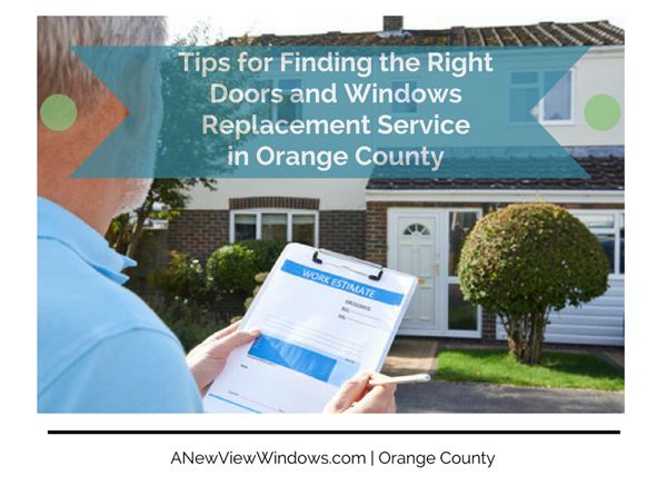 Tips to Find best Doors and Windows Replacement Service in Orange County Tips to Find best Doors and Windows Replacement Service in Orange County